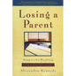 Losing a Parent: Passage to a New Way of Living - Paperback
