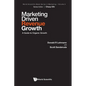 Marketing Driven Revenue Growth: A Guide to Organic Growth - Paperback