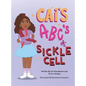 Cai's ABC's of Sickle Cell - Hardcover