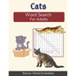 Cats Word Search For Adults: Medium Difficulty Puzzle Book for Cat Lovers and Owners - Paperback