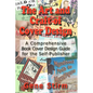 The Art and Craft of Cover Design: A Comrehensive Book Cover Design Guide for the Self-Publisher - Paperback