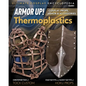Armor Up! Thermoplastics: Cosplay Props, Armor & Accessories - Paperback