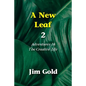 A New Leaf 2: Adventures In The Creative Life - Paperback