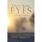 Close Your Eyes: A Fairy Tale - Paperback