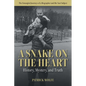 A Snake on the Heart: History, Mystery, and Truth: The Entangled Journeys of a Biographer and His Nazi Subject - Paperback
