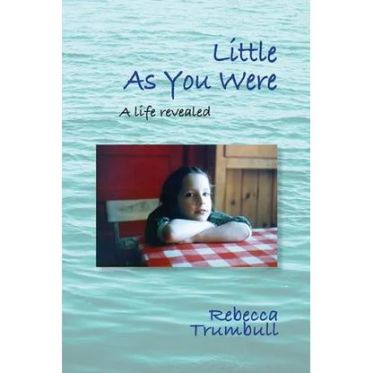 Little As You Were: A Life Revealed - Paperback