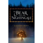 The Bear and the Nightingale - Hardcover