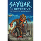 Saygar the Detective: The Case of the Missing Noodle - Paperback