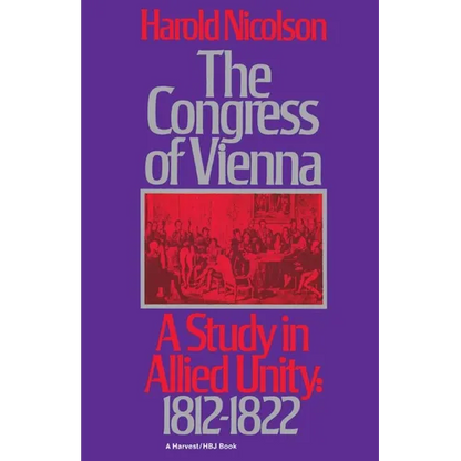 The Congress of Vienna: A Study of Allied Unity: 1812-1822 - Paperback