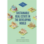 Sustainable Real Estate in the Developing World - Hardcover