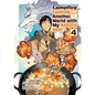 Campfire Cooking in Another World with My Absurd Skill: Volume 4 (Manga) - Paperback