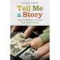 Tell Me a Story: Sharing Stories to Enrich Your Child's World - Hardcover