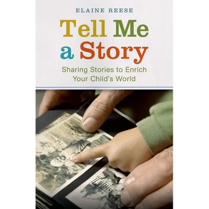 Tell Me a Story: Sharing Stories to Enrich Your Child's World - Hardcover
