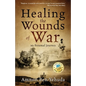 Healing the Wounds of War: My Personal Journey - Paperback