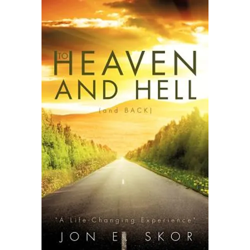 To Heaven and Hell (and Back) - Paperback