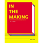 In the Making: Creative Options for Contemporary Art - Hardcover