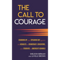 The Call to Courage: Standing Up and Speaking Out Against the Assaults on Democracy, Educators, and Students in America's Schools - Hardcover