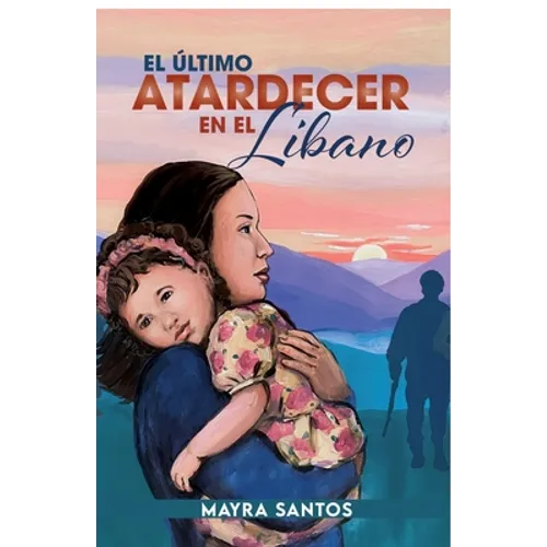 El Último Atardecer En El Libano - Paperback