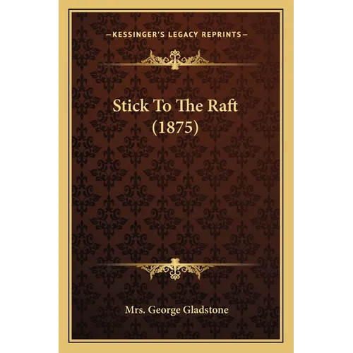 Stick To The Raft (1875) - Paperback