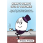 Humpy Dumpty Gets It Together: How to Put Your Broken Pieces Back Together Again and Fully Embrace Life - Paperback