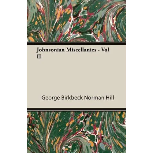 Johnsonian Miscellanies - Vol II - Paperback
