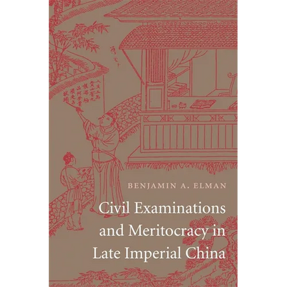 Civil Examinations and Meritocracy in Late Imperial China - Hardcover