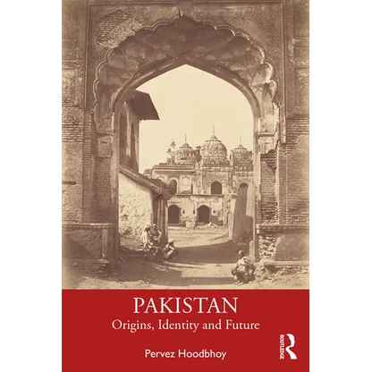 Pakistan: Origins, Identity and Future - Paperback