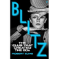 Blitz: The Club That Created the Eighties - Hardcover