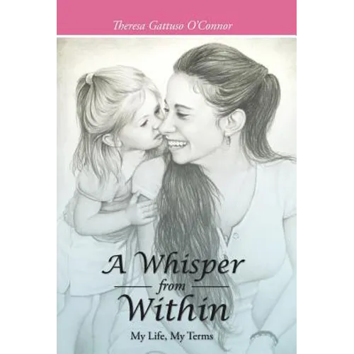 A Whisper from Within: My Life, My Terms - Hardcover