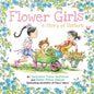 Flower Girls: A Story of Sisters - Hardcover