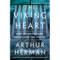 The Viking Heart: How Scandinavians Conquered the World - Hardcover