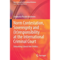 Norm Contestation, Sovereignty and (Ir)Responsibility at the International Criminal Court: Debunking Liberal Anti-Politics - Paperback