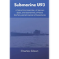 Submarine U93: A Tale of the Great War, of German Spies, and Submarines, of Naval Warfare, and all manner of Adventures - Paperback