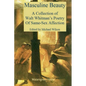 Masculine Beauty: A Collection of Walt Whitman's Poetry of Same-Sex Affection - Paperback