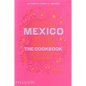 Mexico: The Cookbook - Hardcover