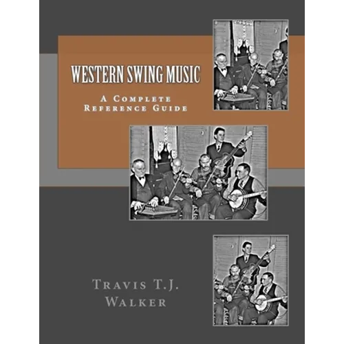 Western Swing Music: A Complete Reference Guide - Paperback