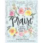 Praise: A Creative Journaling Bible - Hardcover
