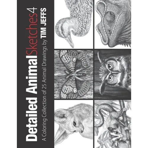 Detailed Animal Sketches 4: A Coloring Collection of 25 Animal Drawings - Paperback