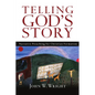 Telling God's Story: Narrative Preaching for Christian Formation - Paperback