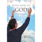 Being More of God: A True Story of Spiritual Evolution - Paperback