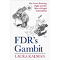 Fdr's Gambit: The Court Packing Fight and the Rise of Legal Liberalism - Hardcover