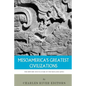 Mesoamerica's Greatest Civilizations: The History and Culture of the Maya and Aztec - Paperback