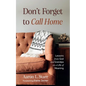 Don't Forget to Call Home: Lessons from God and Grandpa on a Life of Meaning - Hardcover