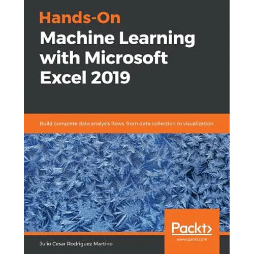 Hands-On Machine Learning with Microsoft Excel 2019 - Paperback