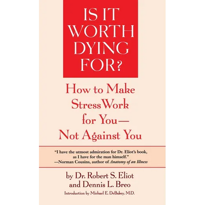 Is It Worth Dying For?: A Self-Assessment Program to Make Stress Work for You, Not Against You - Paperback