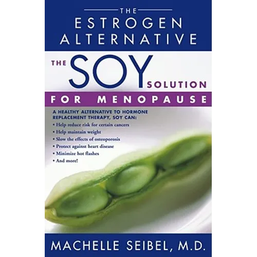 The Soy Solution for Menopause: The Estrogen Alternative - Paperback