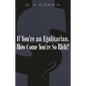 If You're an Egalitarian, How Come You're So Rich? - Paperback