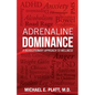 Adrenaline Dominance: A Revolutionary Approach to Wellness - Paperback