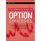 The Complete Guide to Option Strategies: Advanced and Basic Strategies on Stocks, Etfs, Indexes, and Stock Index Futures - Hardcover