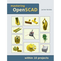 Mastering OpenSCAD: within 10 projects - Paperback